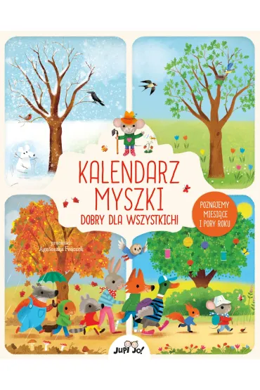 Kalendarz myszki dobry dla wszystkich! Poznajemy miesi�ce i pory roku - Norman Klaar