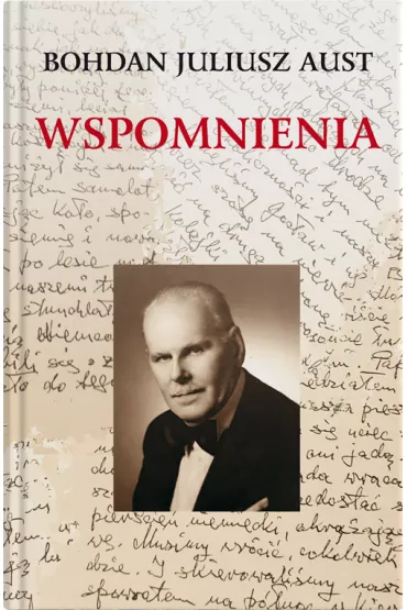 Wspomnienia - Bohdan Juliusz Aust