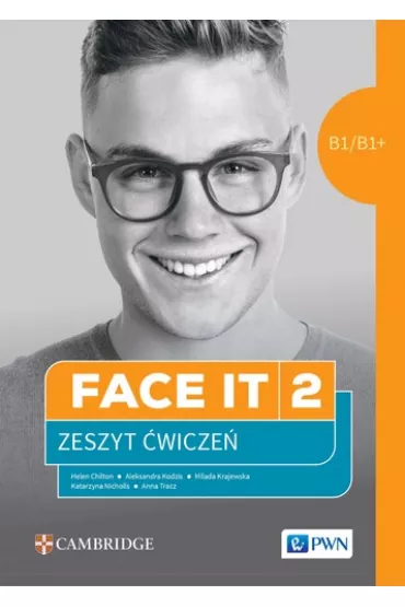 Face it 2. Zeszyt �wicze� do j�zyka angielskiego dla lice�w i technik�w - Helen Chilton, Katarzyna Nicholls, Dorota  Gi�y�ska, Milada Krajewska, Aleksandra Kodzis, Nicky Joseph