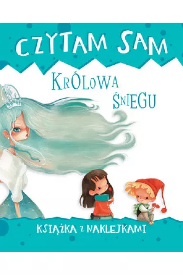 Czytam sam Kr�lowa �niegu Ksi��ka z naklejkami - Roberta Zilio
