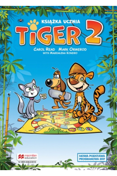 Tiger 2. Ksika ucznia do jzyka angielskiego dla szkoy podstawowej
