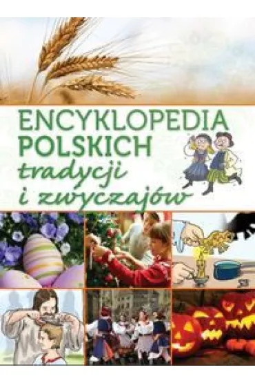 Encyklopedia polskich tradycji i zwyczaj�w - Janusz Jab�o�ski