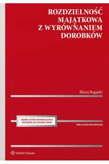 Rozdzielno�� maj�tkowa z wyr�wnaniem dorobk�w - B�a�ej Bugajski