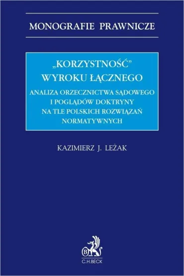 "Korzystno��" wyroku ��cznego - Kazimierz J. Le�ak