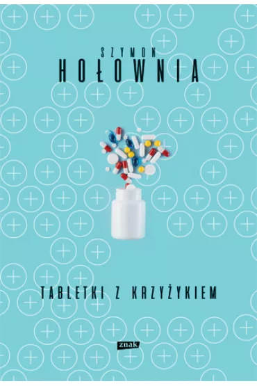Tabletki z krzy�ykiem - Szymon Ho�ownia