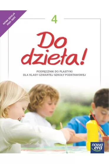 Do dzie�a! 4. Podr�cznik do plastyki dla klasy czwartej szko�y podstawowej - Jadwiga Lukas, Krystyna Onak-Ossowska