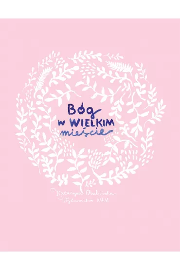 Bg w wielkim miecie - Katarzyna Olubiska