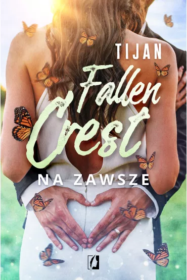 Na zawsze. Fallen Crest. Tom 7 - Tijan