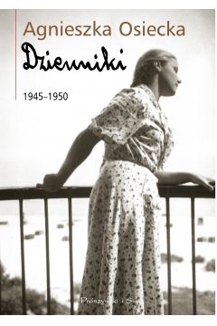 Agnieszka Osiecka Dzienniki 1945-1950 t.1