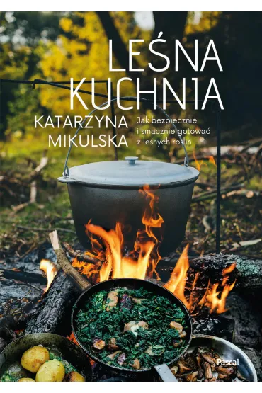 Le�na kuchnia - Katarzyna Mikulska