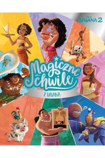 Magiczne chwile z Vaian�. Disney Vaiana 2