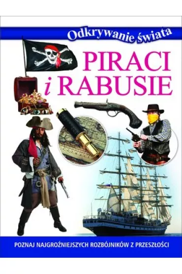 Odkrywanie �wiata. Piraci i rabusie