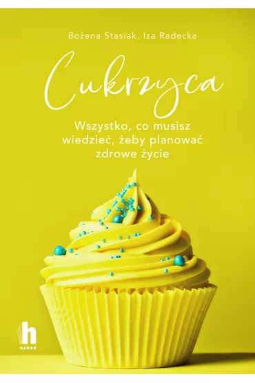 Cukrzyca - Iza  Radecka, Bo�ena  Stasiak
