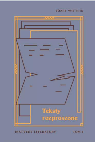 Teksty rozproszone T.1 - J�zef Wittlin