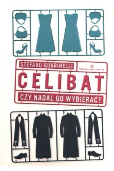 Celibat. Czy nadal go wybiera�? - Guarinelli Stefano