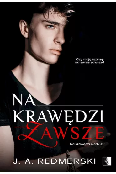 Na kraw�dzi zawsze. Na kraw�dzi nigdy. Tom 2 - J. A. Redmerski