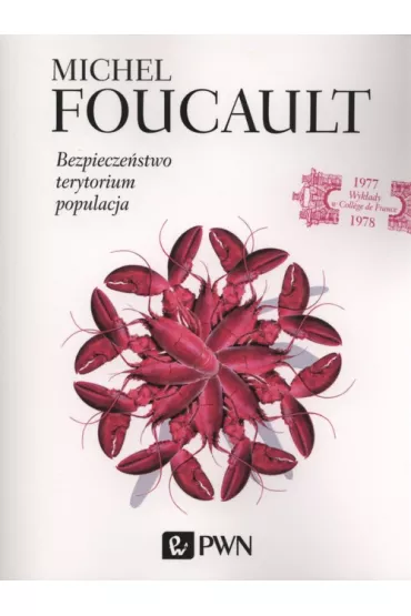 Bezpiecze�stwo, terytorium, populacja - Michel Foucault