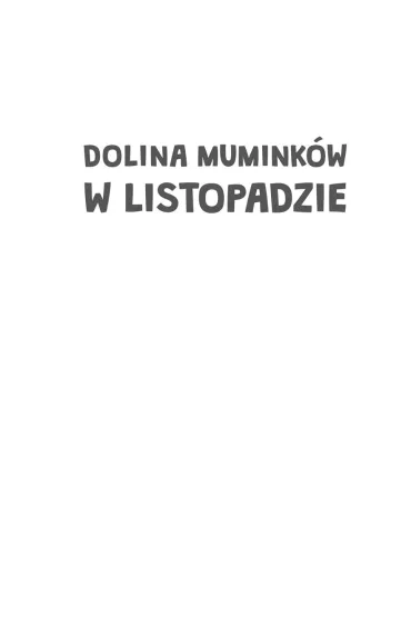 Dolina Mumink�w w listopadzie - Tove Jansson