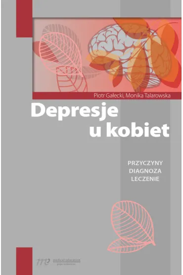 Depresje u kobiet - Piotr Ga�ecki, Monika Talarowska