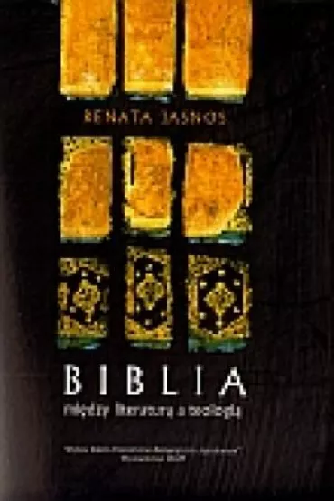 Biblia mi�dzy literatur� a teologi� - Renata Jasnos