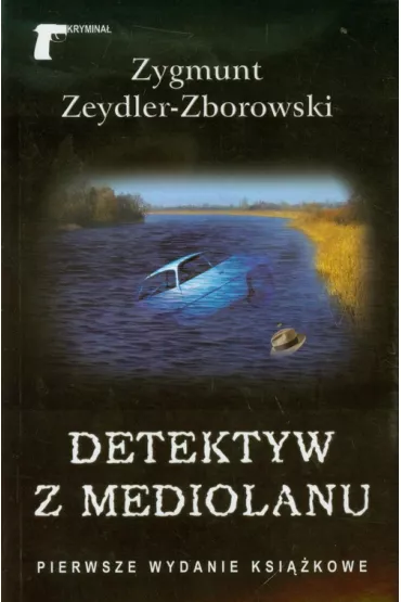Detektyw z Mediolanu - Zygmunt Zeydler Zborowski