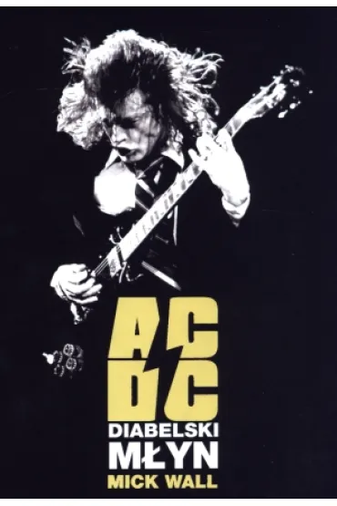 AC/DC Diabelski m�yn - Mick Wall