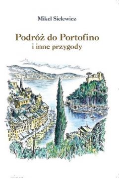 Podr do Portofino i inne przygody