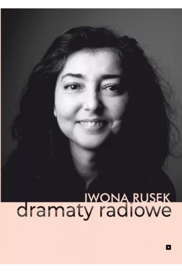 Dramaty radiowe - Iwona  Rusek