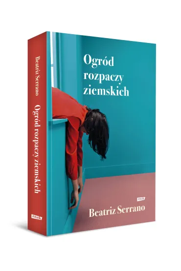 Ogr�d rozpaczy ziemskich - Beatriz Serrano