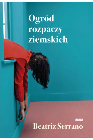 Ogr�d rozpaczy ziemskich - Beatriz Serrano