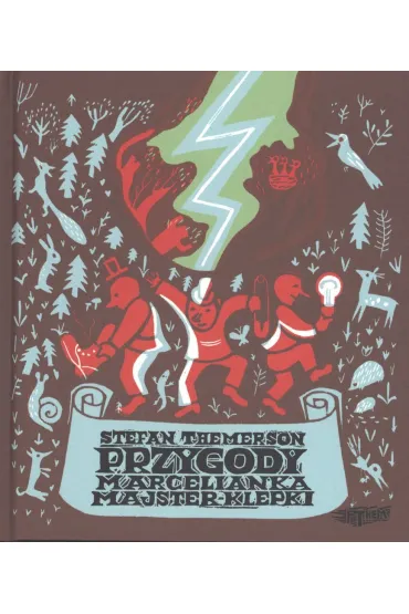 Przygody Marcelianka Majster-Klepki - Stefan Themerson