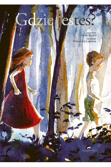 Gdzie jeste�? - Alessandra  Lazzarin, Carola Susani