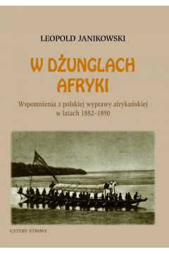 eBook W dunglach Afryki. Wspomnienia z polskiej wyprawy afrykaskiej w latach 1882-1890 mobi epub