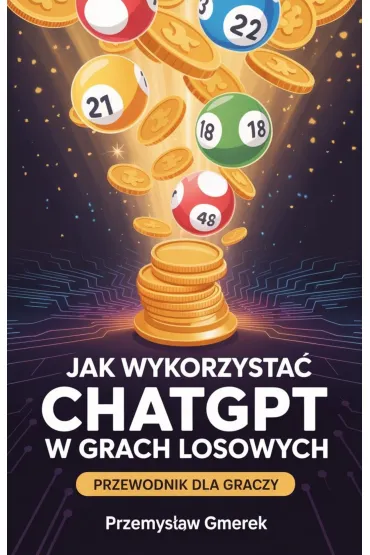 eBook Jak wykorzysta ChatGPT w grach losowych: Przewodnik dla graczy pdf mobi epub - Przemysaw Gmerek