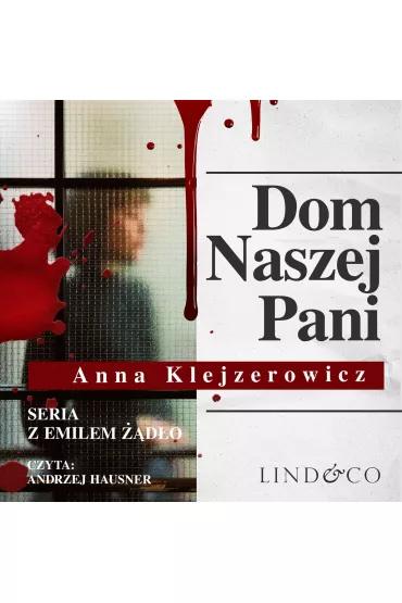 Audiobook Dom naszej Pani. Tom 3. Cykl Emil do mp3 - Anna Klejzerowicz