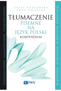 Tumaczenie pisemne na jzyk polski Kompendium