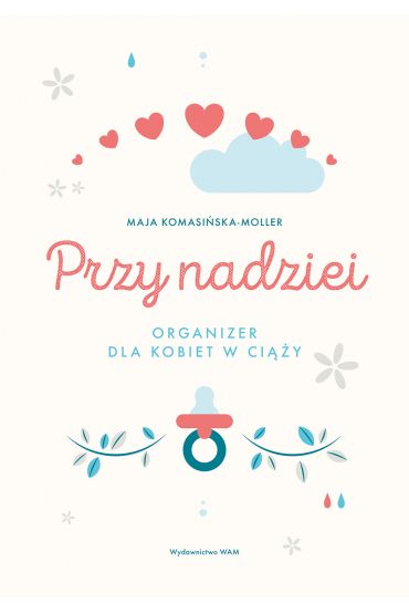 Przy nadziei. Organizer dla kobiet w ciąży