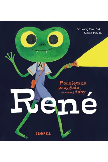 Podziemna przygoda odwa�nej �aby Rene - Miko�aj Pasi�ski