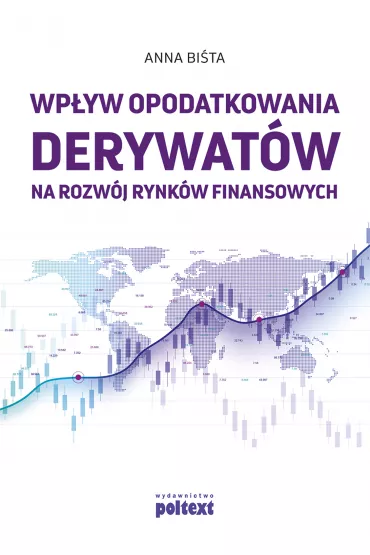 Wp�yw opodatkowania derywat�w na rozw�j rynk�w finansowych - Anna Bi�ta