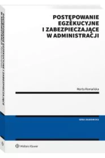Post�powanie egzekucyjne i zabezpieczaj�ce w administracji - Marta Roma�ska