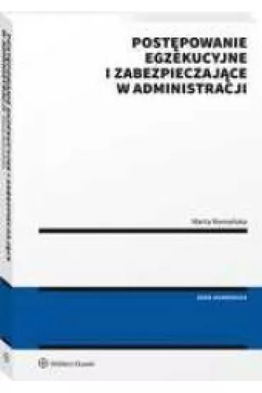 Post�powanie egzekucyjne i zabezpieczaj�ce w administracji - Marta Roma�ska