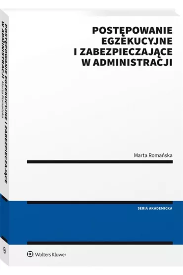 Post�powanie egzekucyjne i zabezpieczaj�ce w administracji - Marta Roma�ska