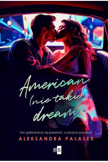 American (nie taki) dream - Aleksandra  Palasek