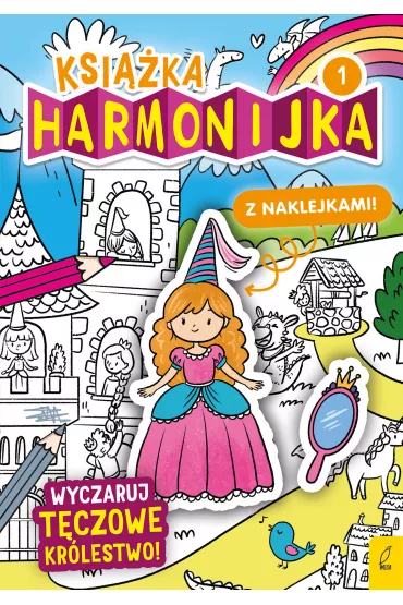 Ksi��ka harmonijka. Wyczaruj t�czowe kr�lestwo 1 - Natalia Berlik
