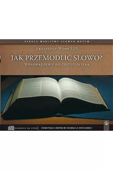 Audiobook Jak przemodli Sowo? Wprowadzenie do Lectio Divina mp3 - Krzysztof Wons