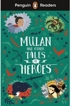 Penguin Readers Level 2: Mulan and Other Tales of Heroes (ELT Graded Reader)
