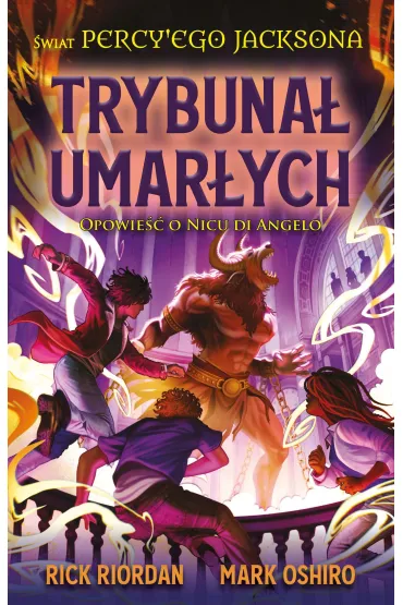 �wiat Percy`ego Jacksona. Trybuna� umar�ych. Opowie�� o Nicu di Angelo - Rick Riordan, Mark  Oshiro