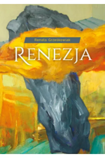 Renezja - Renata Grze�kowiak