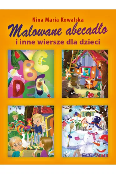 Malowane abecad�o i inne wiersze dla dzieci - Nina Maria Kowalska