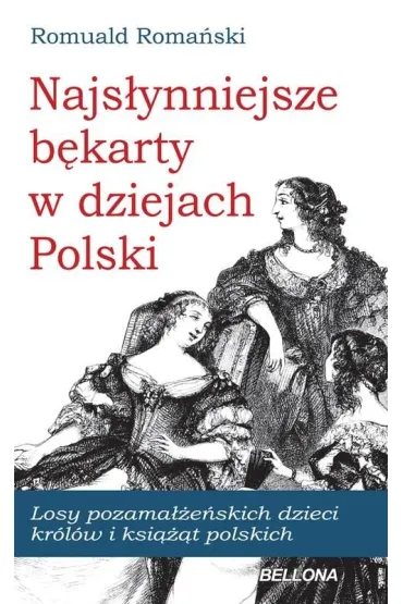 Najs�ynniejsze b�karty w dziejach Polski - Romuald Roma�ski